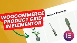 How to Create WooCommerce Product Grid in Elementor