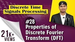 What is the Properties of Discrete Fourier transform (DFT) | Discrete Time Signals Processing