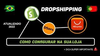 Como Configurar o DSERS + ALIEXPRESS na sua loja online SHOPIFY de DROPSHIPPING 2022...ATUALIZADO.