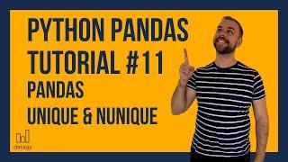 Pandas Unique Values | Python Pandas Tutorial #11 | Pandas Unique and Nunique Functions