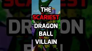 The SCARIEST Dragon Ball Villain