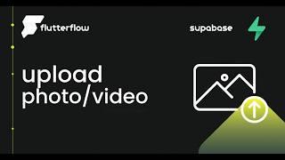 How to Upload a Photo/Video to @Supabase in @FlutterFlow App Project