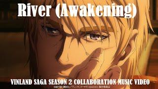 Anonymouz - River (Awakening) ヴィンランド・サガ [VINLAND SAGA] SEASON 2 コラボレーションMV