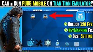 Can I Run Pubg Mobile On PC Tian Tian Emulator ?