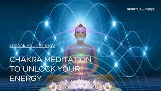 "Chakra Balancing Meditation to Unlock Your Energy & Find Relaxation | Spiritual Vibes"