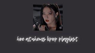 hoe anthems/sexy kpop playlist