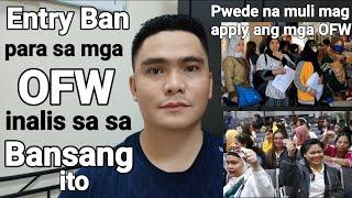 ENTRY BAN PARA SA MGA OFW INALIS NA SA BANSANG ITO PWEDE NA ULIT MAG APPLY ANG MGA OFW DITO