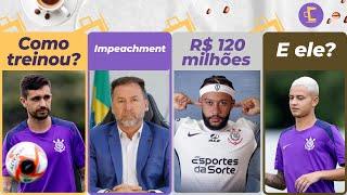 Exclusivo: Treinos de CORONADO e KAYKE no Corinthians l Votação de Impeachment dia 20 l Custo Depay