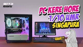 RAKIT PC : WOW HARGANYA 1/10 UMR SINGAPURA!