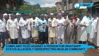 Complaint Filed Against a person for WhatsApp Status Allegedly Disrespecting Muslim Community