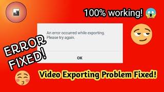 An Error Occurred While Exporting Kinemaster 2021 || Video Exporting Problem Solved! || 100% Fixed!