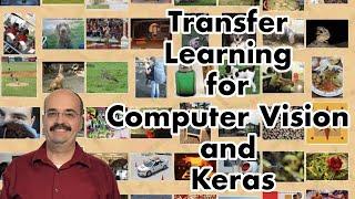 Transfer Learning for Computer Vision and Keras (9.3)