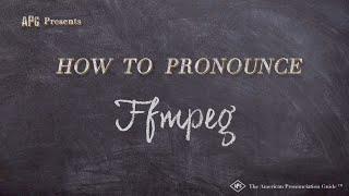 How to Pronounce Ffmpeg (Real Life Examples!)