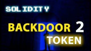 Backdoor 2 в токене. Пример скрытого управления #solidity #token #backdoor