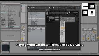 Carpenter Trombone by Ivy Audio | Review | Computer Music Academy