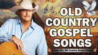 The Greatest Hits of Old Country Gospel  Country Gospel Music Playlist 2024, Alan Jackson, ...