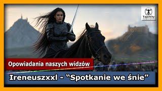 Nocne spotkanie w astralu - o autentycznych przeżyciach pisze "Ireneuszxxl"