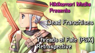 Threads of Fate [PSX] Retrospective - Dead Franchises - HM