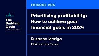 The Building Code Ep. 205: How to achieve your financial goals in 2024