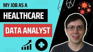 What it's like to be a Healthcare Data Analyst