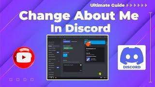 How to change about me in discord 2024 (Quick Steps)