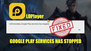 Unfortunately, Google Play services has stopped | LET'S FIX IT