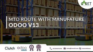 MTO Route with Manufacture in Odoo v13 | Make To Order in Odoo | Caret IT