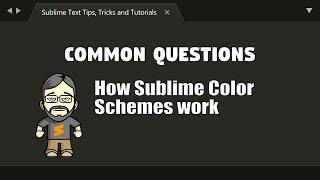 [CQ25] How Sublime color schemes work