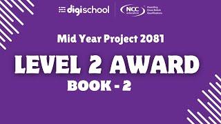 MID-YEAR Project 2081 | LEVEL 2 Award Book 2 | Digischool Global