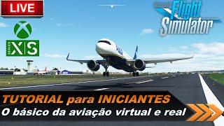  FS2020 - TUTORIAL p/ INICIANTES FS2020: pra fazer bonito nos céus virtuais!