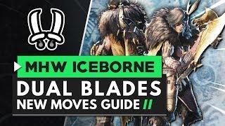 Monster Hunter World Iceborne | Dual Blades New Moves Guide