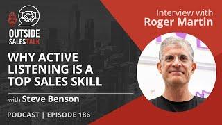 Why Active Listening is a Top Sales Skill  - Outside Sales Talk with Roger Martin