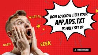 How to know that your App.ads.txt is fully setup. #admob #app.ads.txt