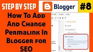 #8 | How To Add And Change Permalink In Blogger Post 2020 | Blogger मे custom PERMALINK कैसे लगाये