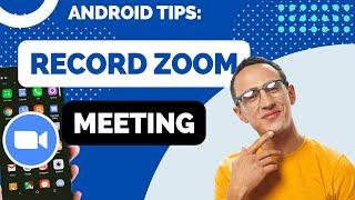How to Record Meeting on Zoom for Android