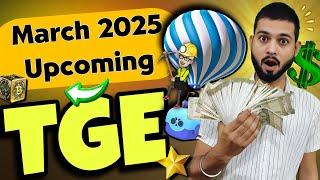 March Upcoming Airdrop - TGE, Mainnet, Listing, Rewards || March 2025 Airdrops TGE