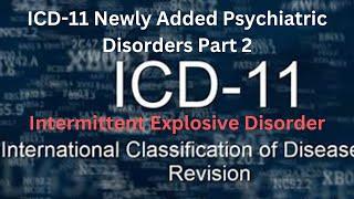 Intermittent Explosive Disorder |Newly Added Psychiatric Disorder ICD-11 Part-II | @drayubkarim292