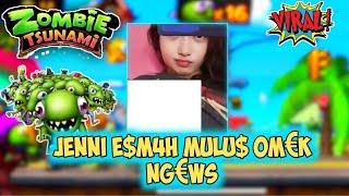 Jenni E$m4h Mulu$ 0m€k Ng€w$ || Gameplay Zombie Tsunami