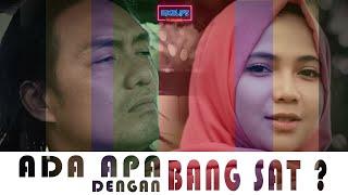 " UDAH AMAN TU " eps. 15 | ADA APA DENGAN BANG SAT