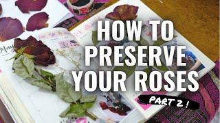 Learn How To Keep Your Roses Forever Part 2 | DIY Scrapbook Junk Journaling