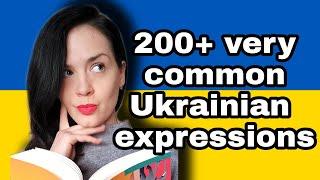 200+ super common Ukrainian Phrases, Idioms, Expressions! [compilation]