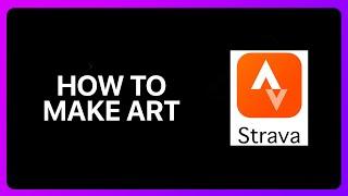 How To Make Strava Art Tutorial