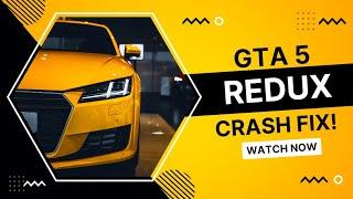 GTA 5 Redux Crash Fix | How To Fix GTA 5 Redux Crash Error