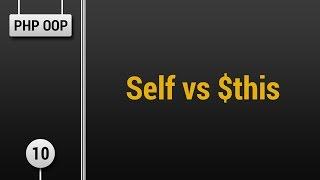 Learn Object Oriented PHP #10 - Self vs $this