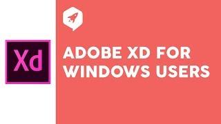 Adobe XD Tutorial 2 A Note for Windows Users