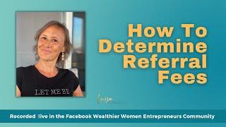 How to Determine Referral Fees