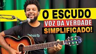 O ESCUDO LUKAS AGUSTINHO E VOZ DA VERDADE CIFRA E LETRA - COMO TOCAR VIOLÃO SIMPLIFICADO