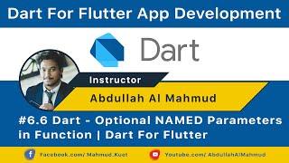 #6.6 Dart - Optional NAMED Parameters in Function | Dart For Flutter