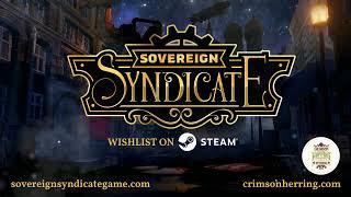 Sovereign Syndicate Steam Narrated Trailer