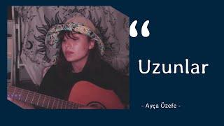 Ayça Özefe - Uzunlar V1 (Cover) | Twitch Kesitleri